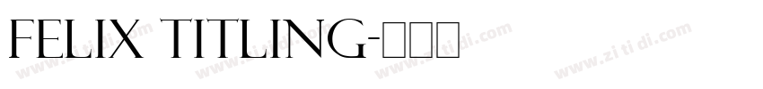 Felix Titling字体转换